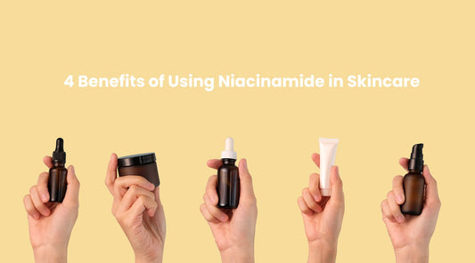 4 Benefits of Using Niacinamide in Skincare